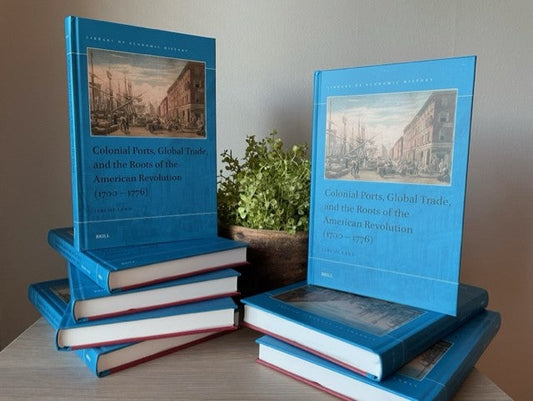 Colonial Ports, Global Trade, and the Roots of the American Revolution by Jeremy Land (2023)