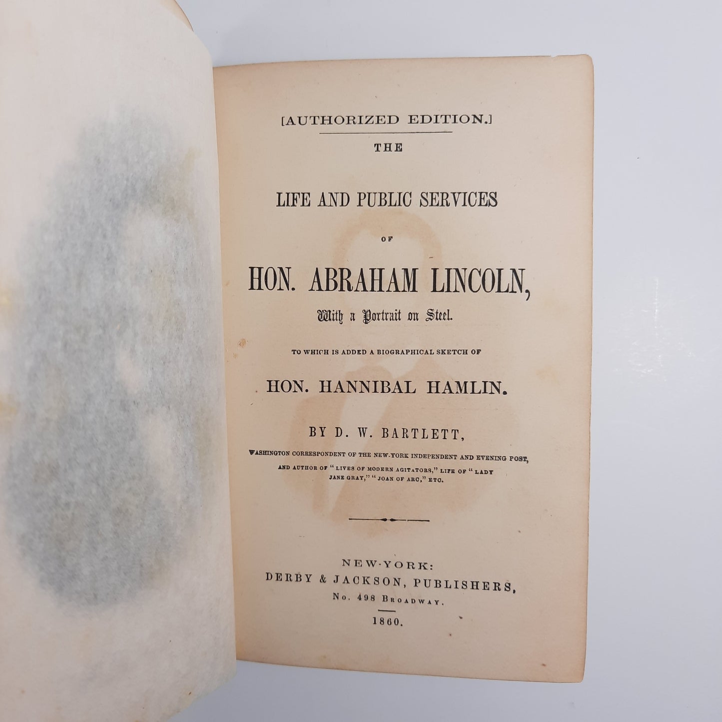 1860 "Honest Old Abe" Life & Public Services Hon. Abraham Lincoln, Hannibal Hamlin, Bartlett 1st Edition